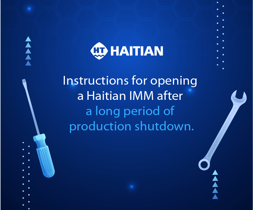 Instructions for opening a Haitian plastic injection molding machine after a long period of production shutdown.