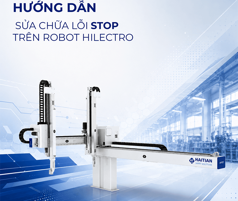 Cách khắc phục lỗi Dừng khẩn cấp (Stop) thường gặp trên dòng robot Hilectro của họ